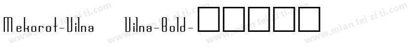 Mekorot-Vilna Vilna-Bold字体转换